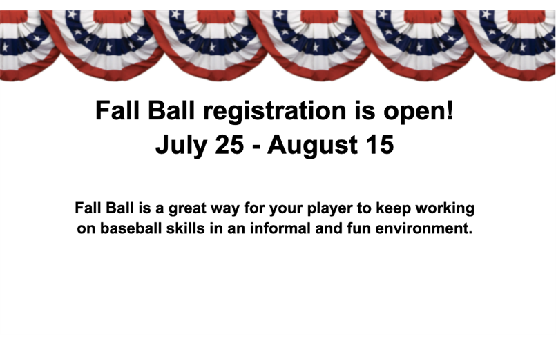 Fall Ball registration opens July 25th